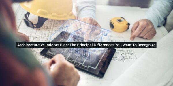 Architecture Vs Indoors Plan