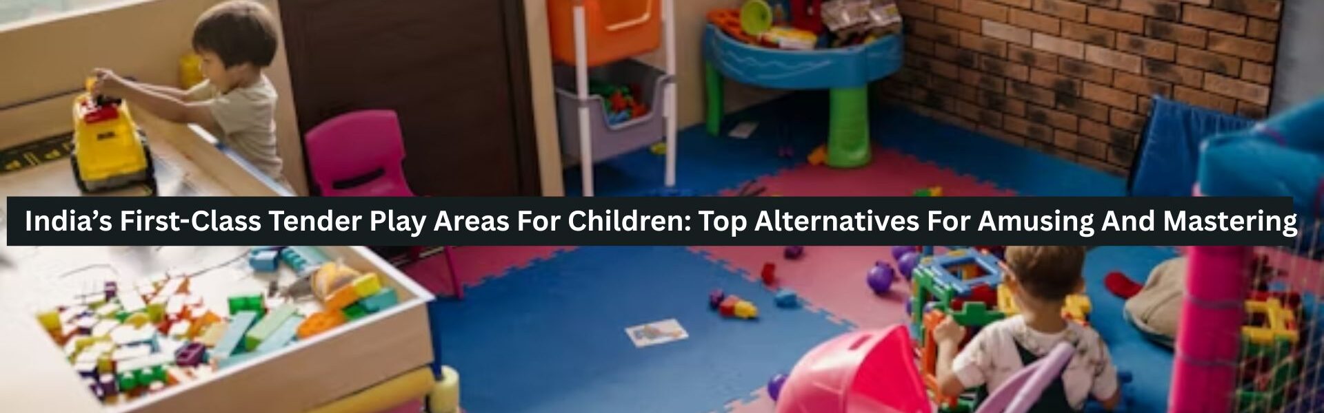 Tender Play Areas